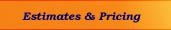 Estimates & Pricing